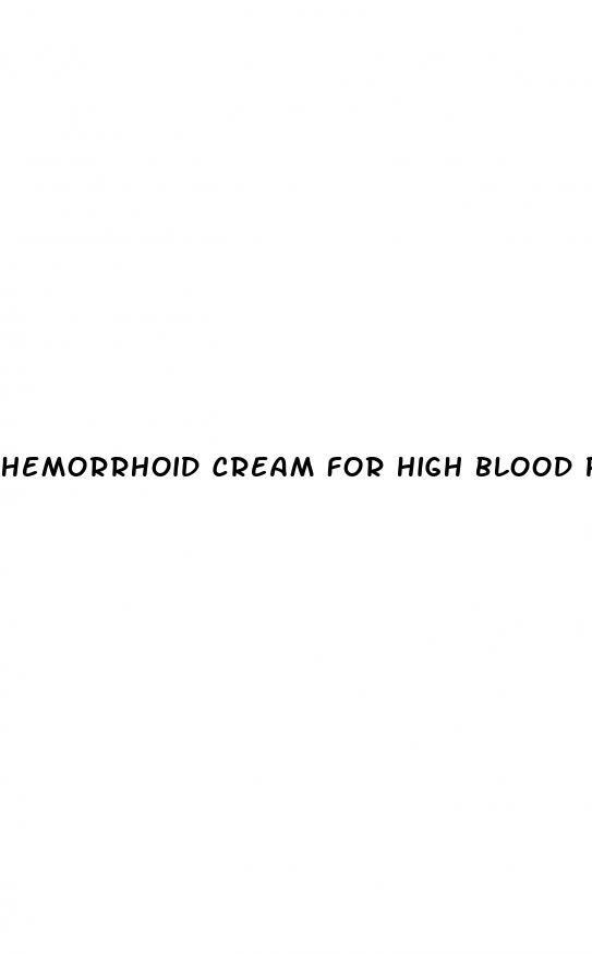 hemorrhoid cream for high blood pressure