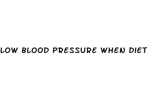 low blood pressure when dieting