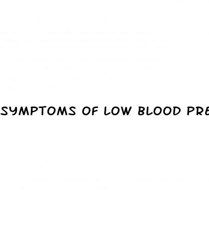 symptoms of low blood pressure home remedies