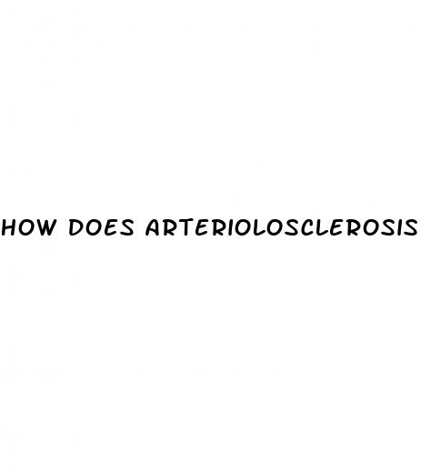 how does arteriolosclerosis related to hypertension