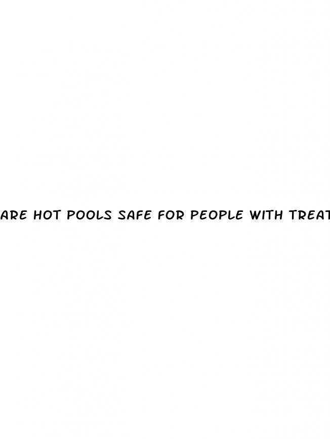 are hot pools safe for people with treated hypertension