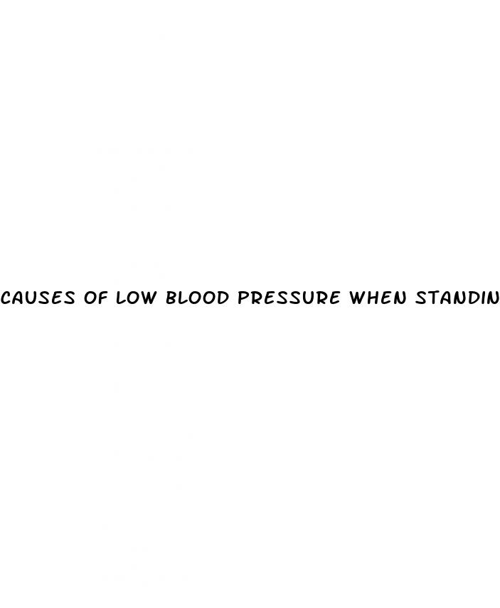 causes of low blood pressure when standing