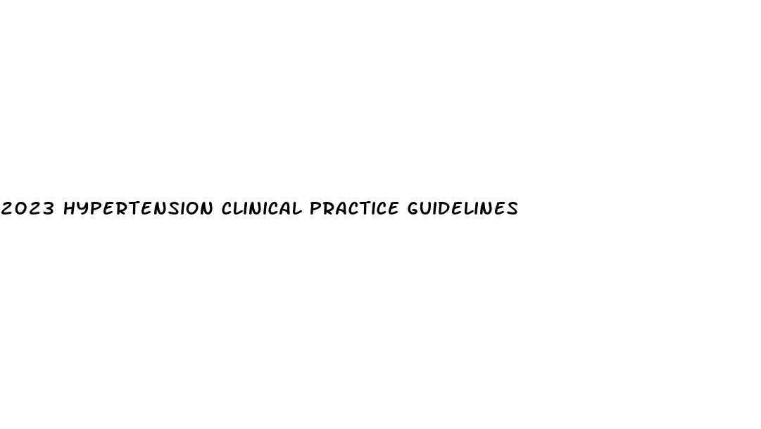 2023 hypertension clinical practice guidelines