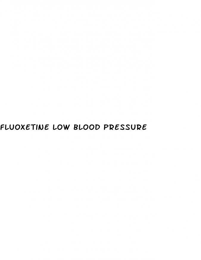 fluoxetine low blood pressure