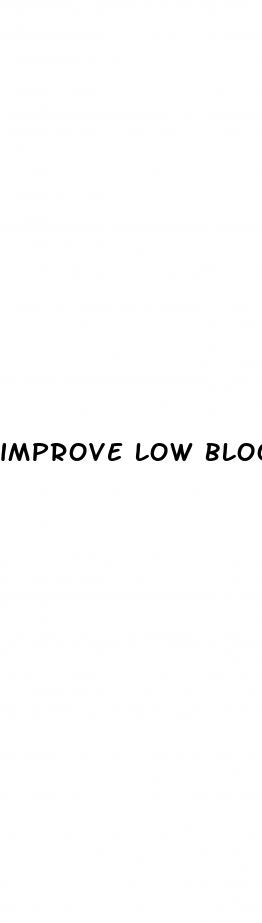 improve low blood pressure