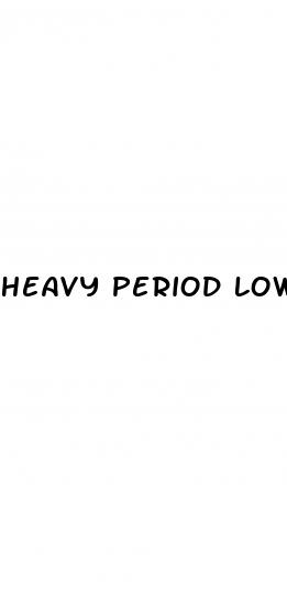 heavy period low blood pressure