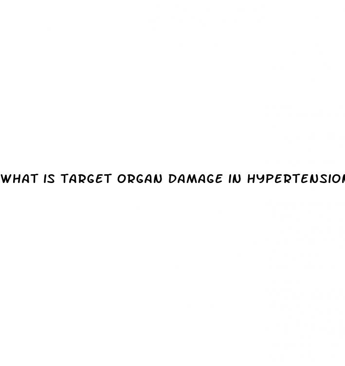 what is target organ damage in hypertension
