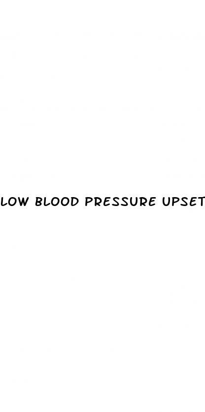 low blood pressure upset stomach