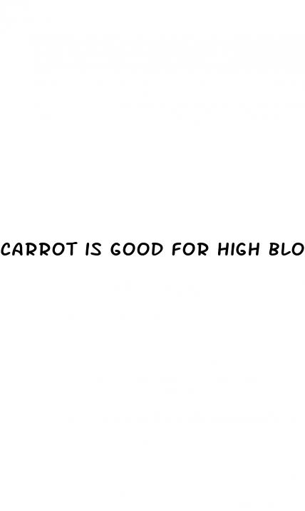 carrot is good for high blood pressure
