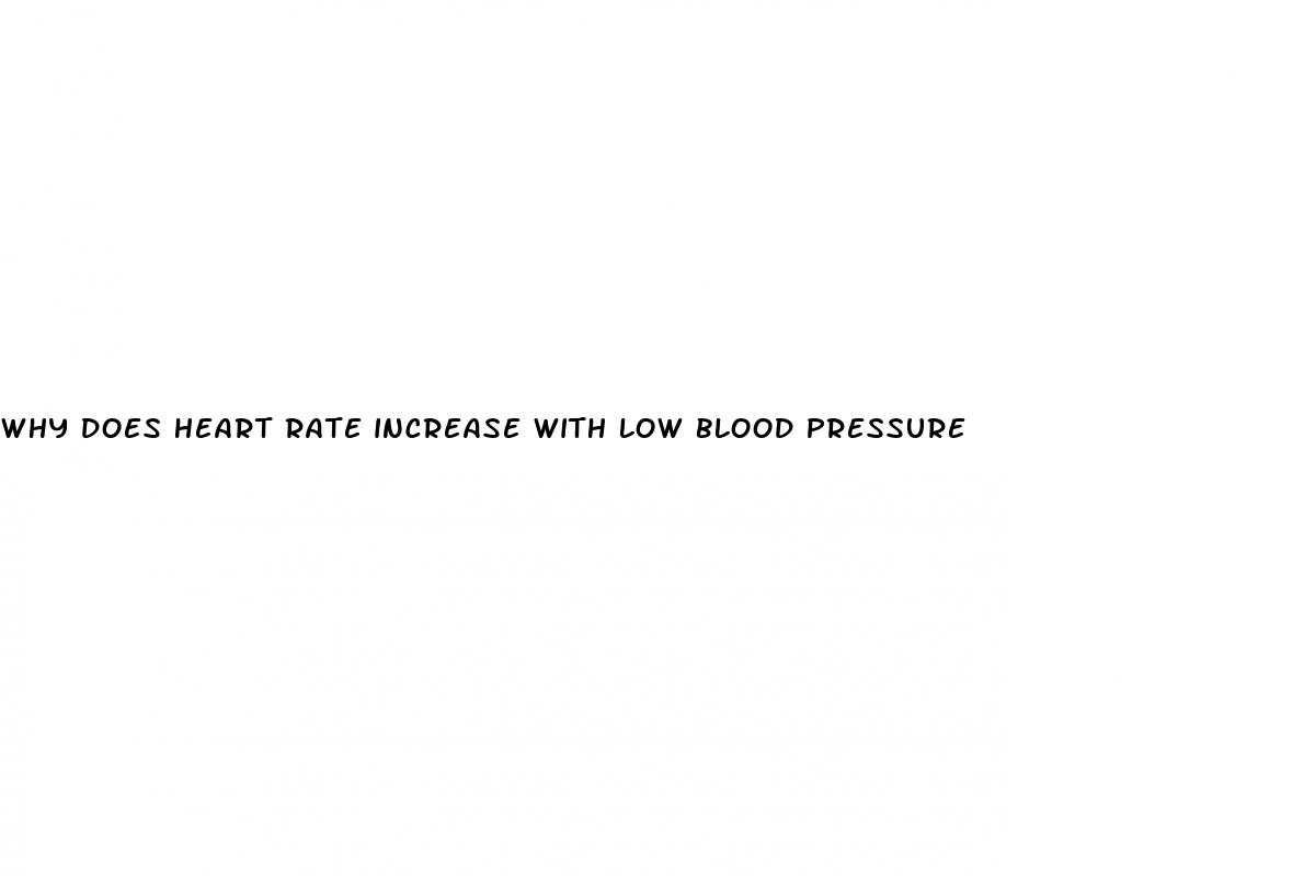 why does heart rate increase with low blood pressure