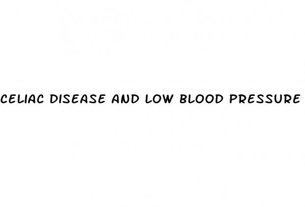 celiac disease and low blood pressure
