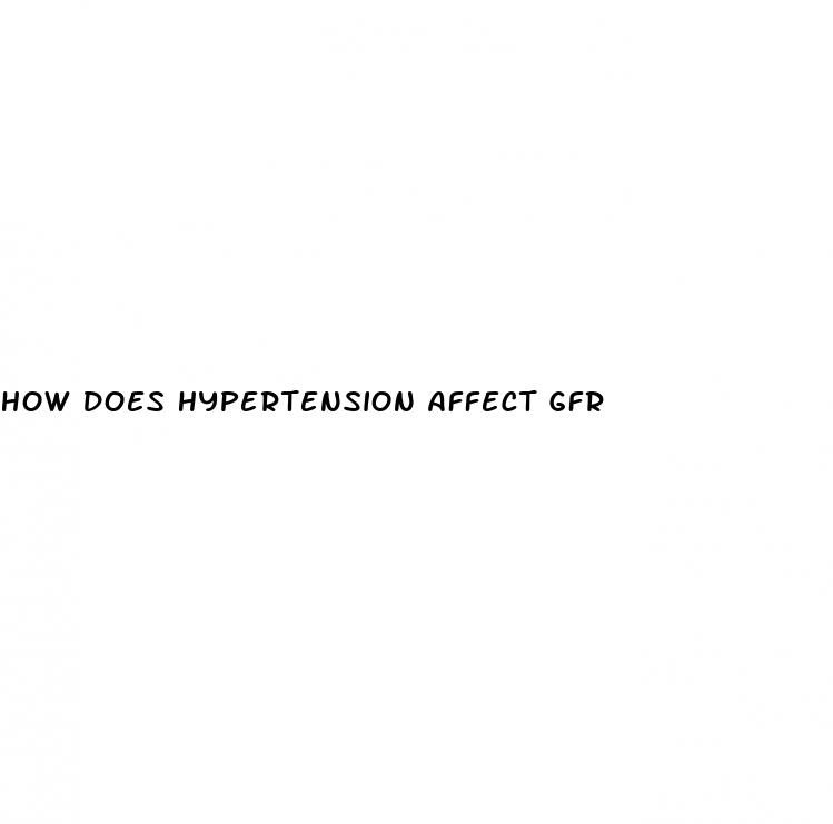how does hypertension affect gfr