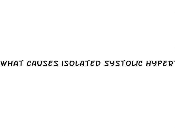 what causes isolated systolic hypertension