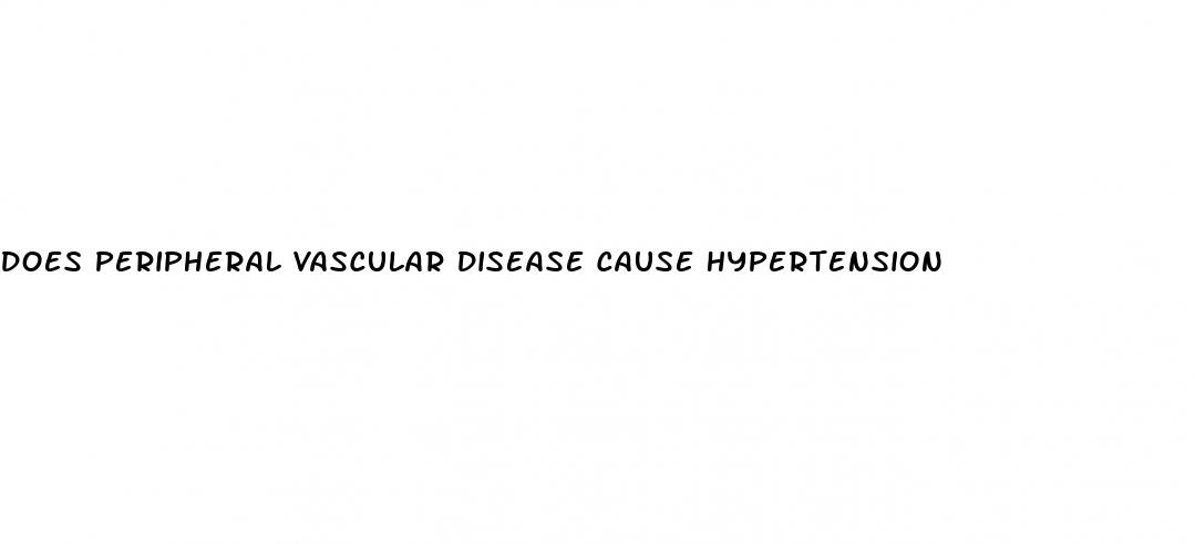 does peripheral vascular disease cause hypertension