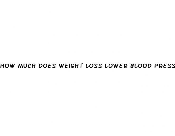 how much does weight loss lower blood pressure