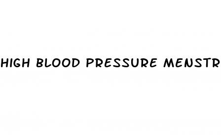 high blood pressure menstrual bleeding