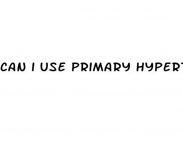 can i use primary hypertension as a diagnosis for homecare