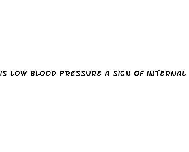 is low blood pressure a sign of internal bleeding