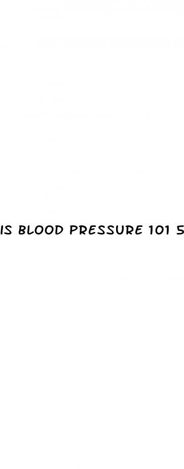 is blood pressure 101 58 too low