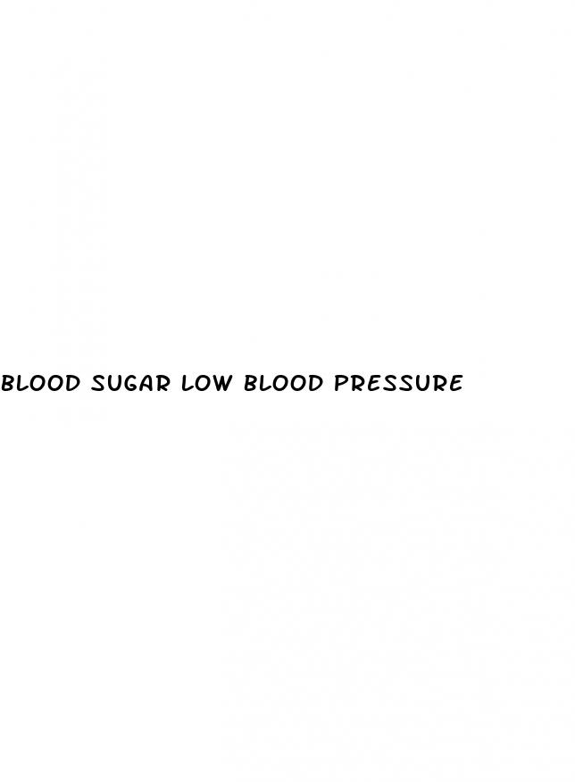 blood sugar low blood pressure
