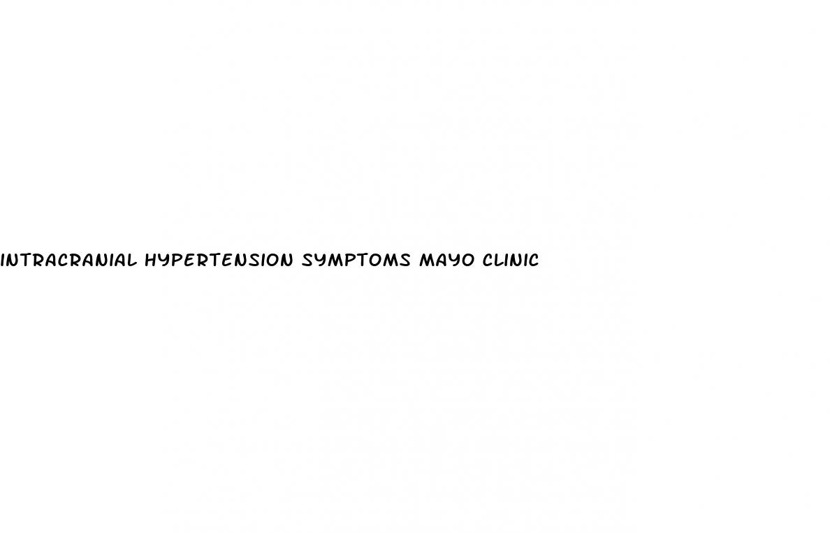 intracranial hypertension symptoms mayo clinic