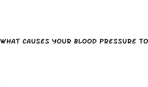 what causes your blood pressure to drop low