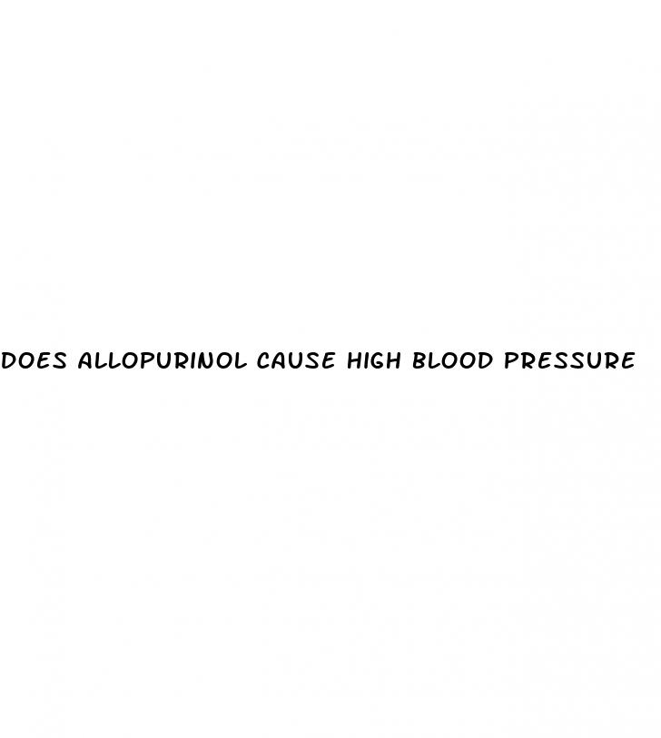 does allopurinol cause high blood pressure