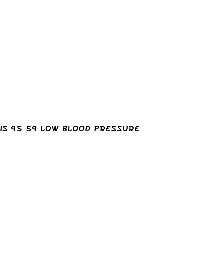 is 95 59 low blood pressure