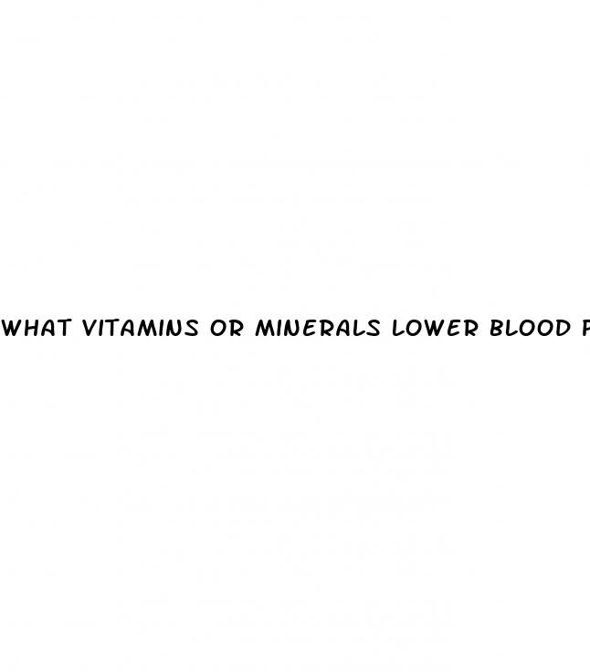 what vitamins or minerals lower blood pressure