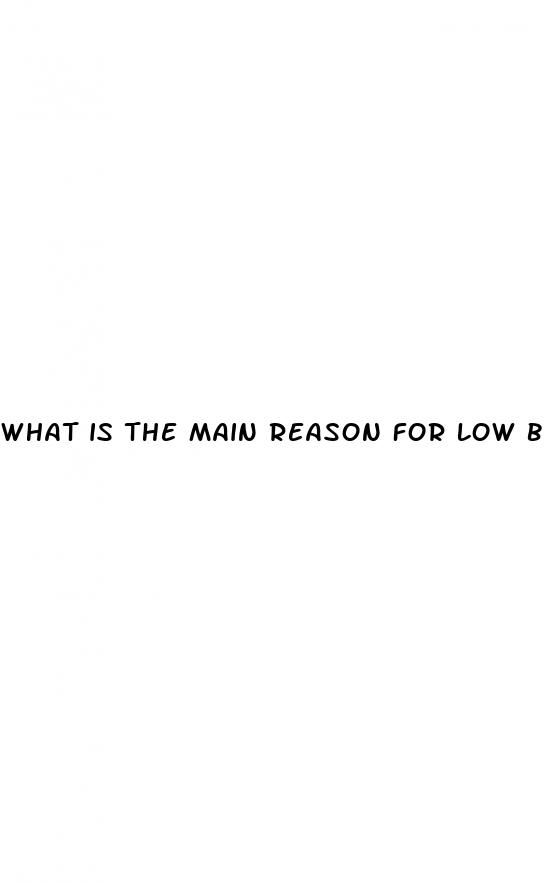 what is the main reason for low blood pressure