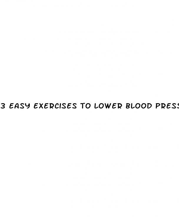 3 easy exercises to lower blood pressure