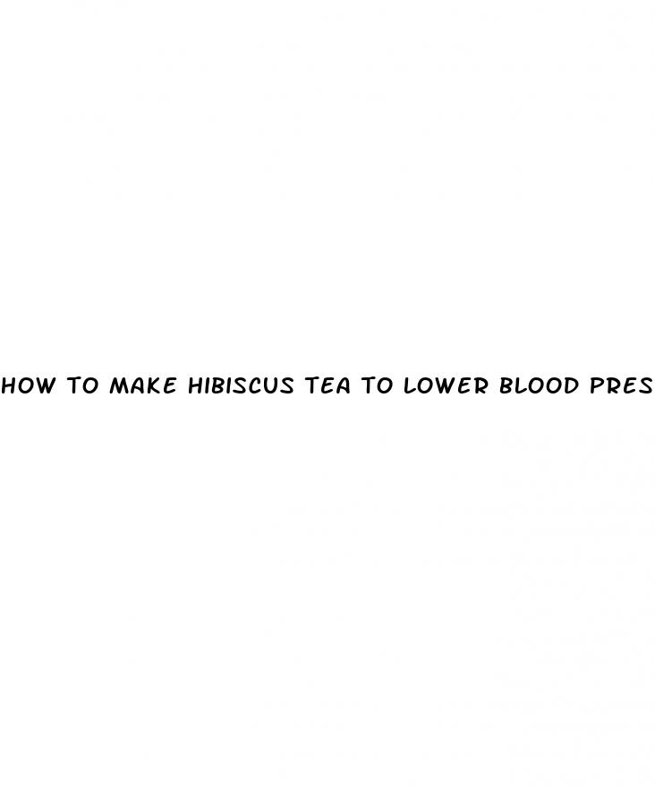 how to make hibiscus tea to lower blood pressure