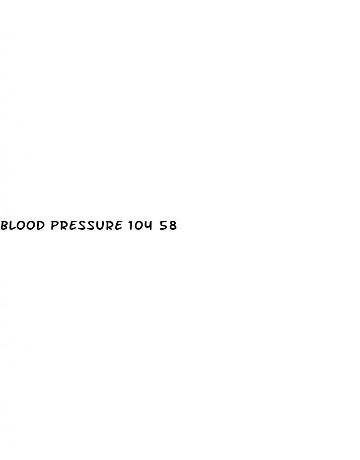 blood pressure 104 58