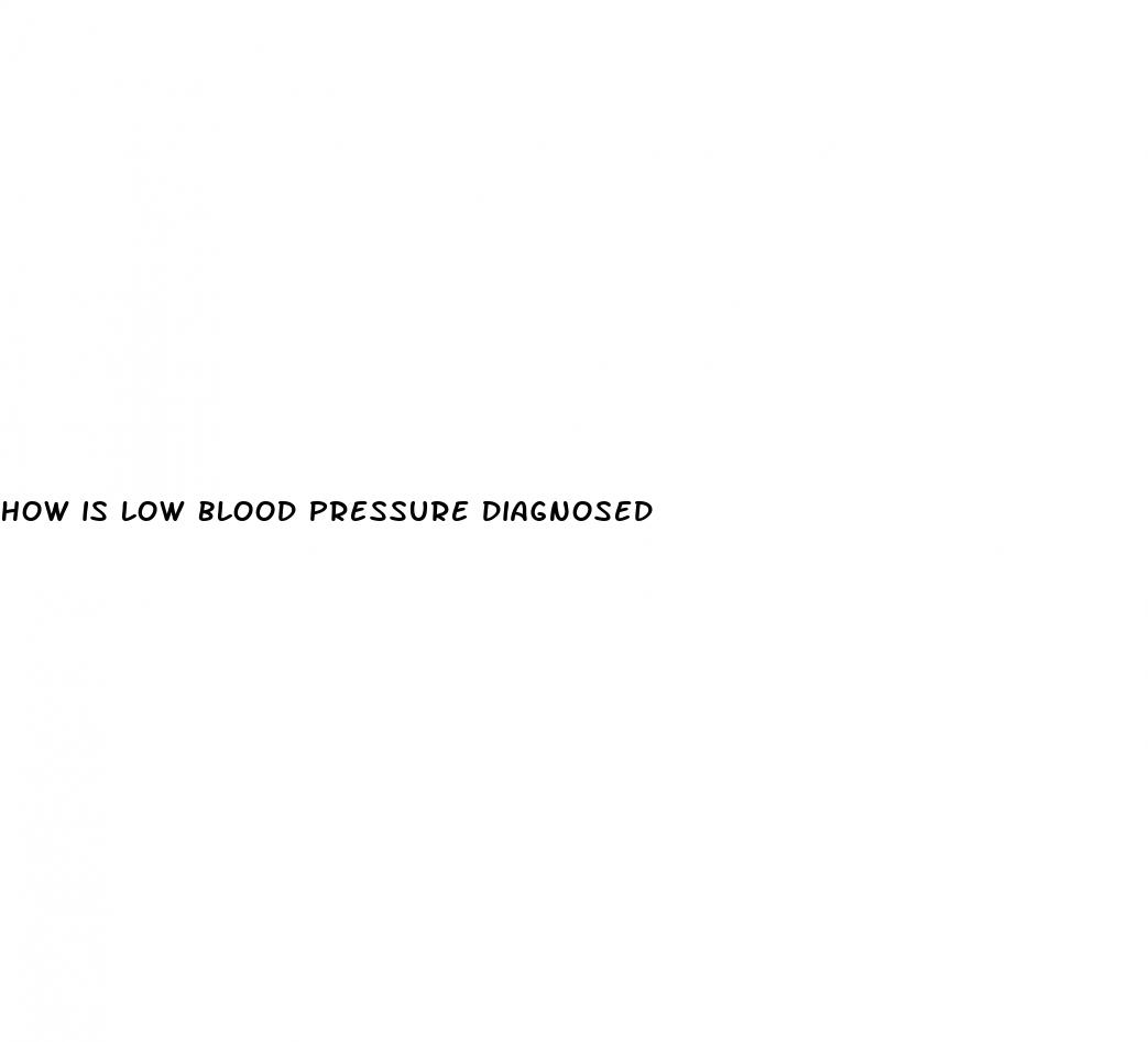 how is low blood pressure diagnosed
