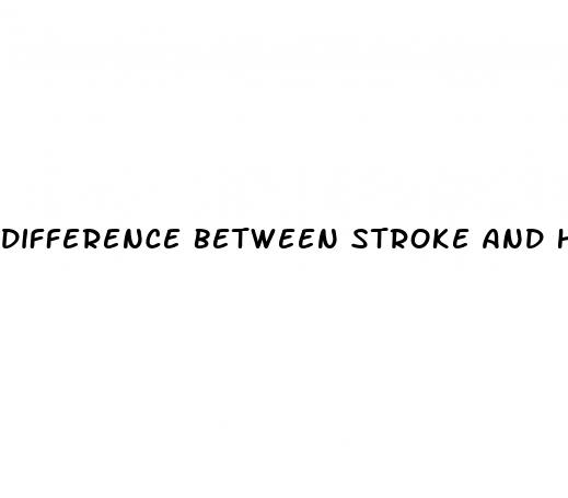 difference between stroke and hypertension