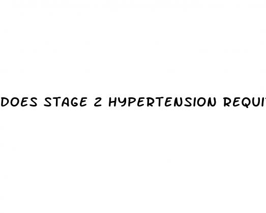 does stage 2 hypertension require medication