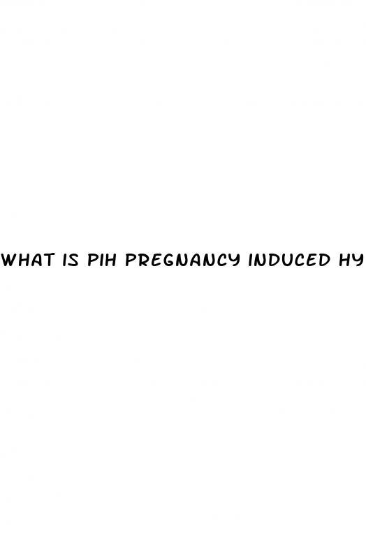 what is pih pregnancy induced hypertension