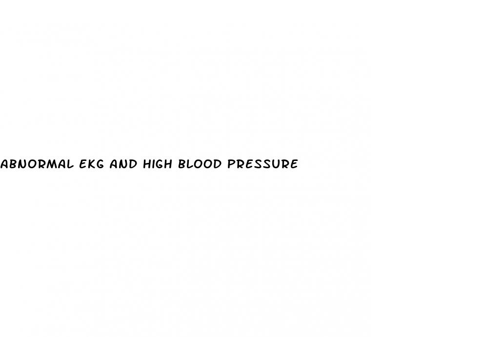 abnormal ekg and high blood pressure