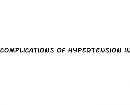 complications of hypertension include