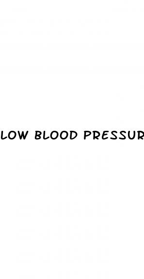 low blood pressure and temperature