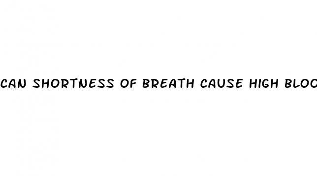 can shortness of breath cause high blood pressure