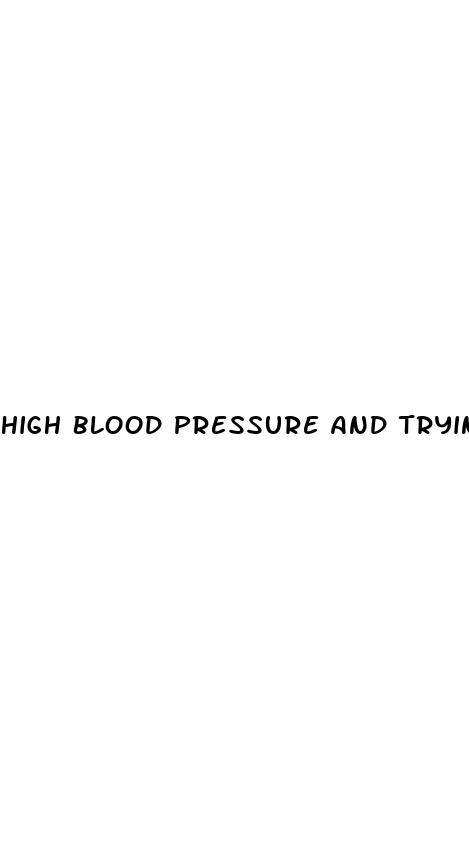 high blood pressure and trying to conceive