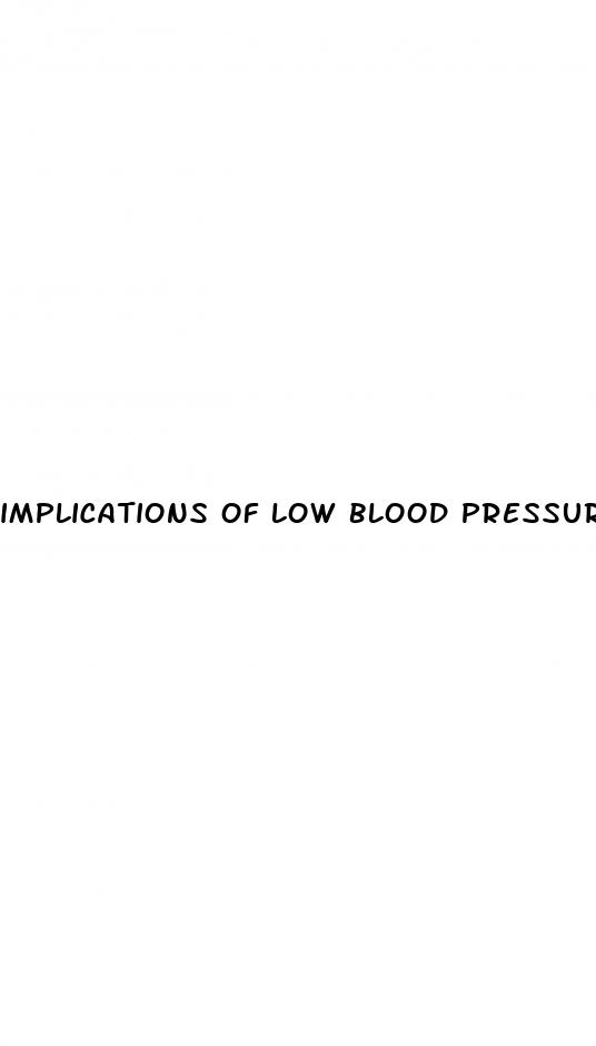 implications of low blood pressure