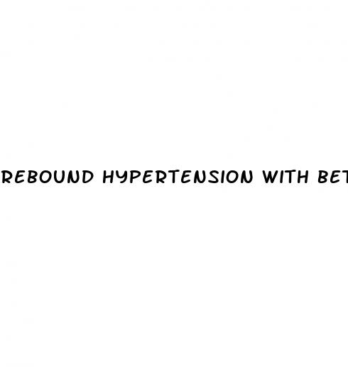 rebound hypertension with beta blockers