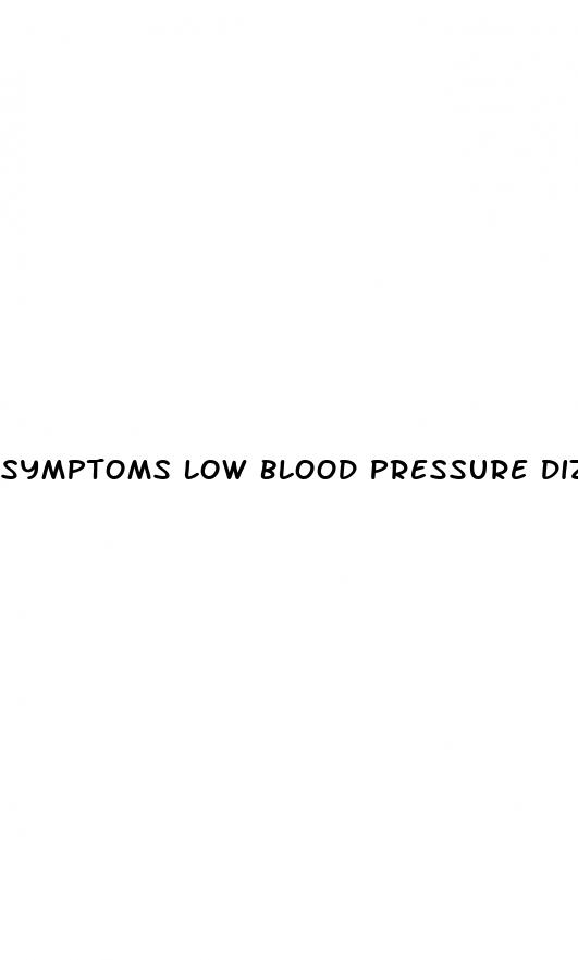 symptoms low blood pressure dizziness fatigue