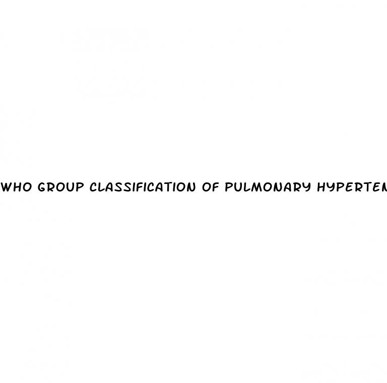who group classification of pulmonary hypertension