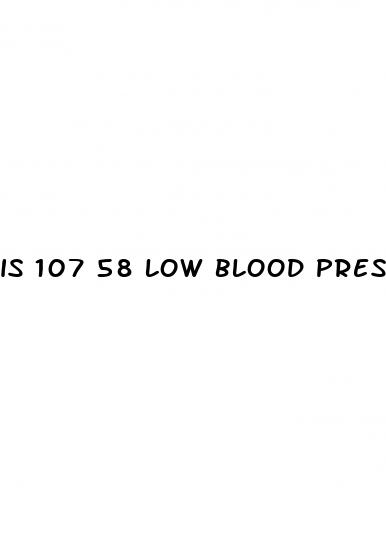 is 107 58 low blood pressure