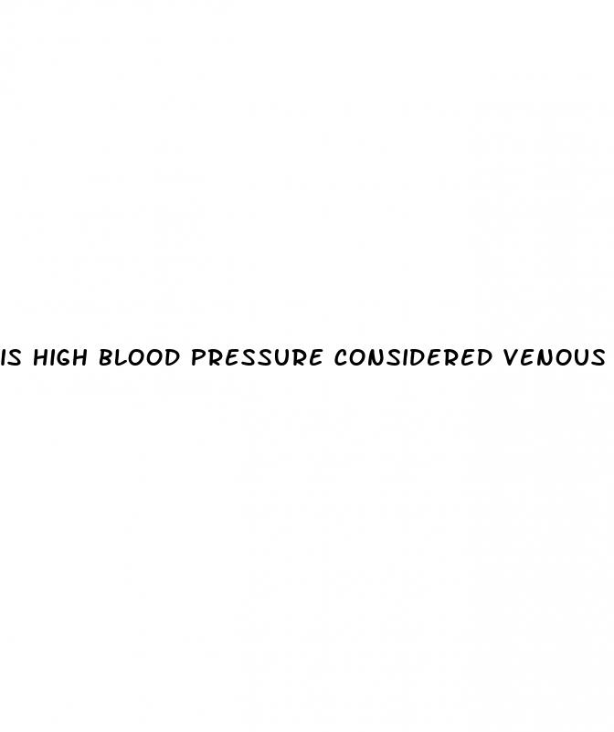is high blood pressure considered venous hypertension
