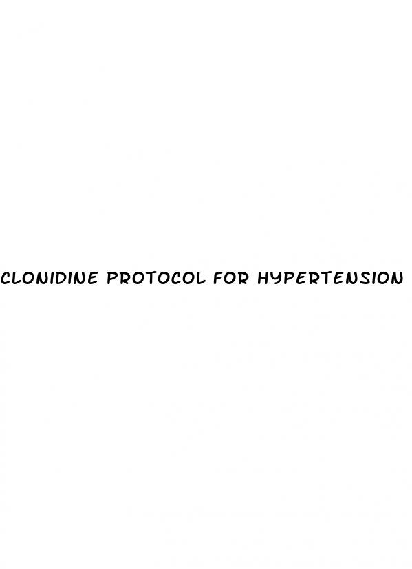 clonidine protocol for hypertension