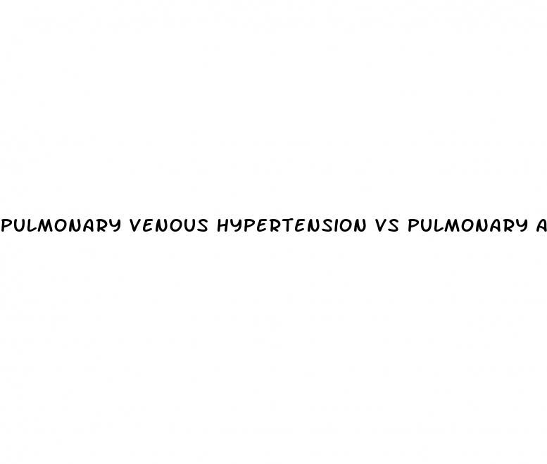 pulmonary venous hypertension vs pulmonary arterial hypertension radiology